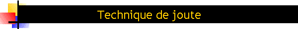 Technique de joute
